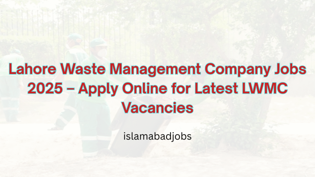 Lahore Waste Management Company Jobs 2025