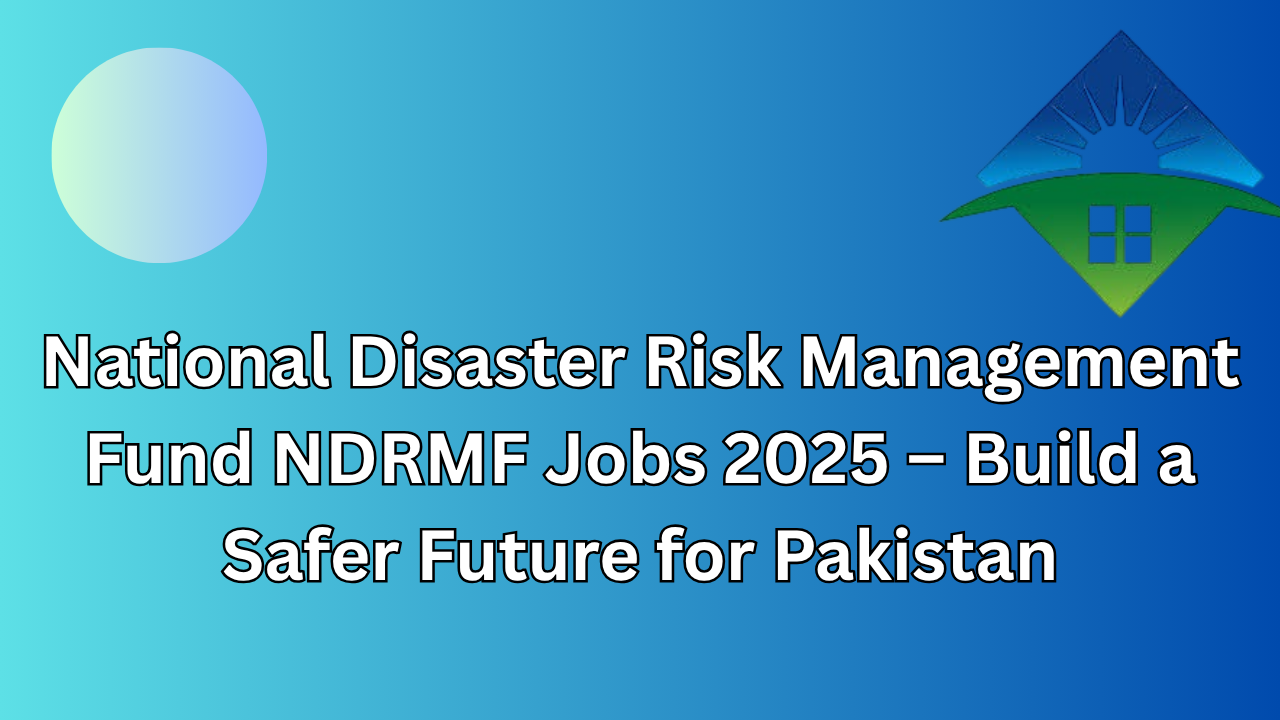 National Disaster Risk Management Fund NDRMF Jobs 2025