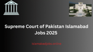Supreme Court of Pakistan Islamabad Jobs 2025